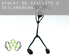 Avocat de faillite à Tetlanohcán
