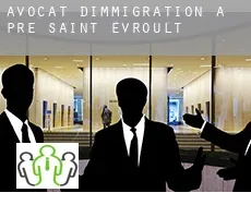 Avocat d'immigration à Pré-Saint-Évroult