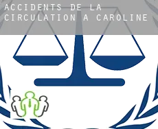 Accidents de la circulation à Caroline